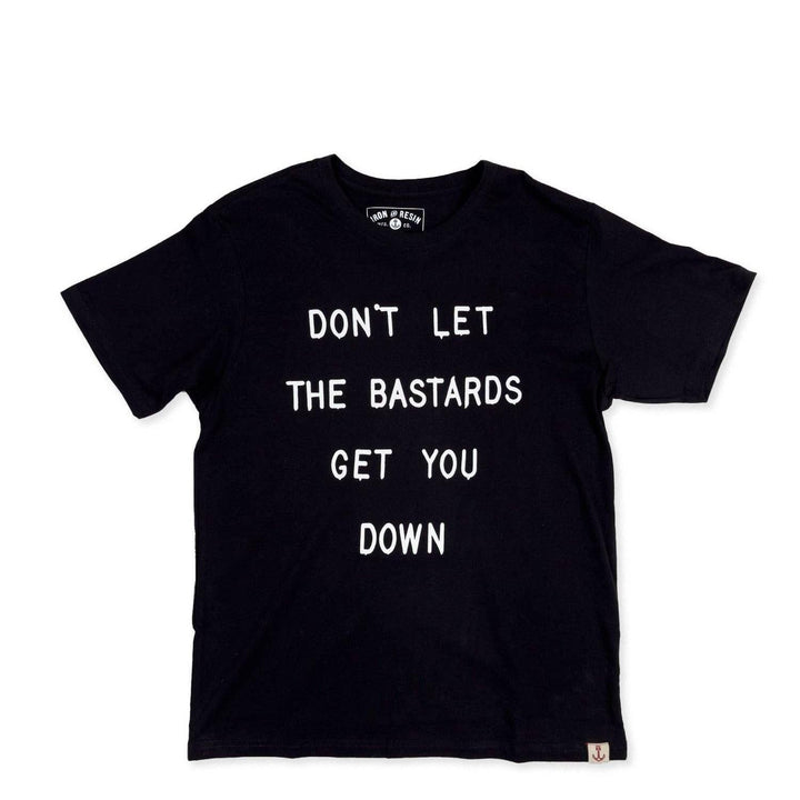 Don't Let the Bastards - Tee