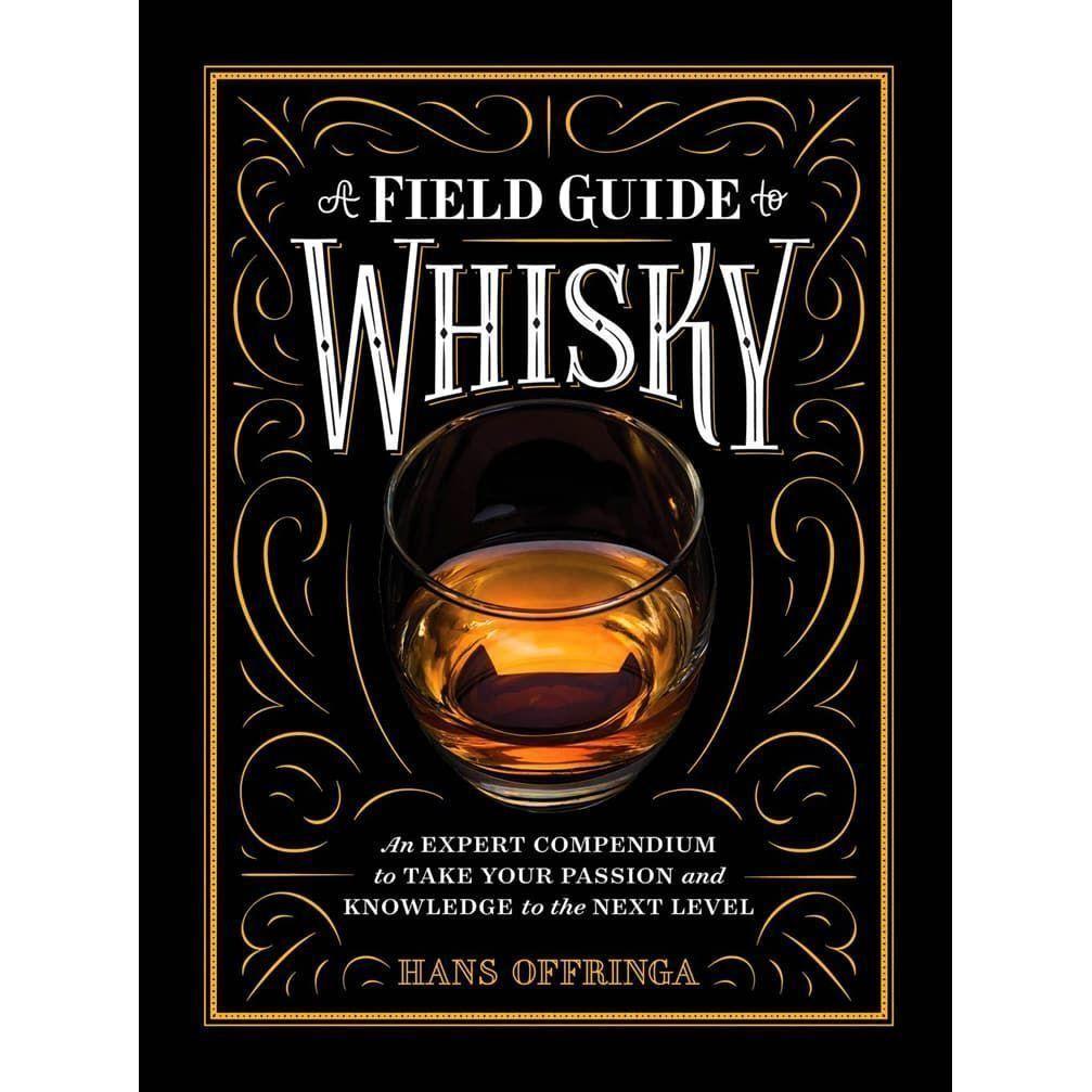A Field Guide to Whisky